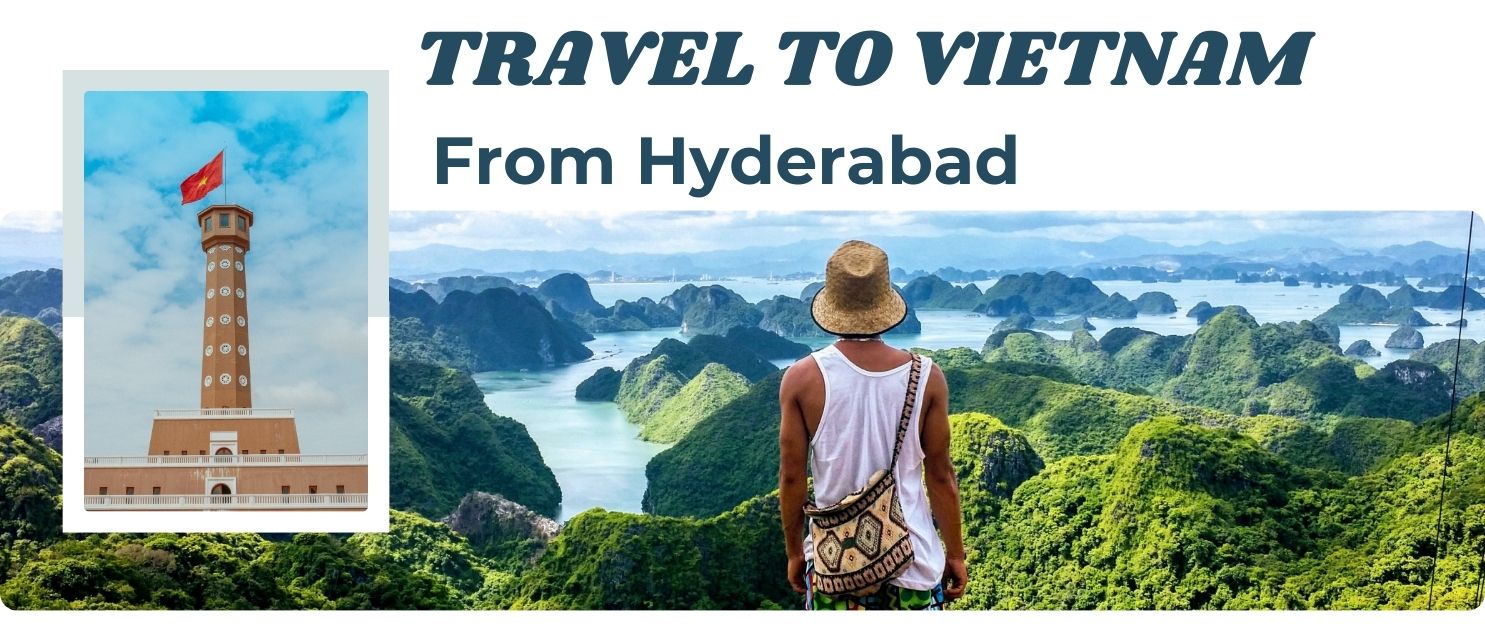 vietnam tour packages from hyderabad