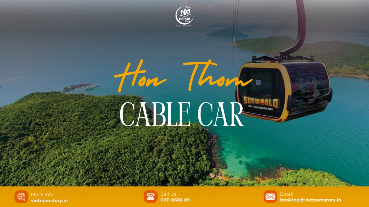 Hon Thom Cable Car (Phu Quoc): Ticket Price, Opening Hours & Travel Tips 2 Hon Thom cable car is recognized by Guinness World Records as the world's longest 3-wire cable car.