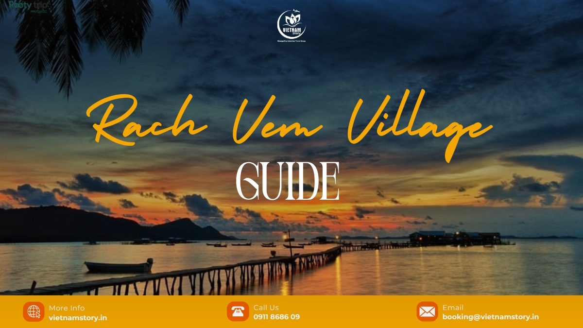 The ultimate Rach Vem Village guide: Phu Quoc's starfish paradise 2 Rach Vem is a coastal fishing village in Phu Quoc, renowned for its unspoiled natural beauty.