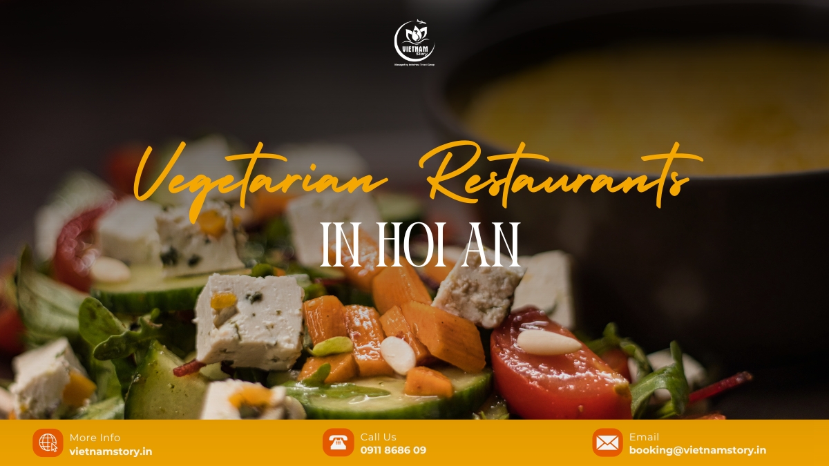 Best Vegetarian Restaurants in Hoi An for Indians 2 If you are looking for vegetarian dining options, these vegetarian restaurants in Hoi An offer delicious plant-based dishes that will leave you craving for more.