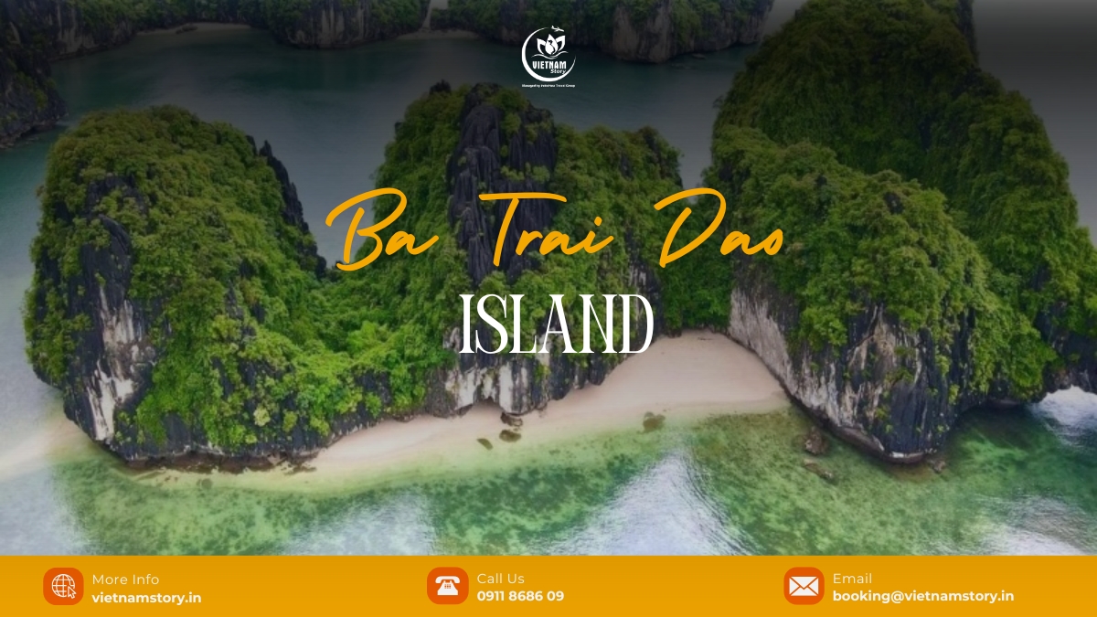 Ba Trai Dao Island: The Hidden Paradise of Lan Ha Bay 2 Ba Trai Dao Island(Three Peaches - "Three Peaches" means Three Peaches ) is a cluster of small, pristine limestone islands famous in Lan Ha Bay