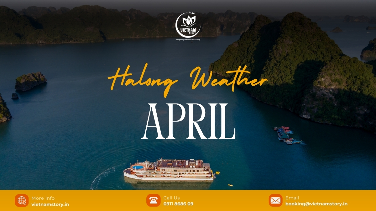 Halong Weather April: The "Crystal Spring" Guide For Your Dream Voyage 2 Ha Long Bay weather in April makes it an ideal time to visit this breathtaking destination.