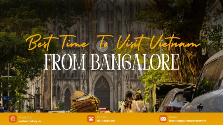 Best time to visit Vietnam from Bangalore