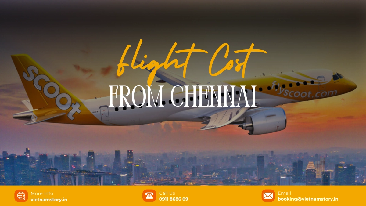 Vietnam Tour Cost From Chennai (INR Budget Guide): The Definitive Edition 3 flight cost from chennai