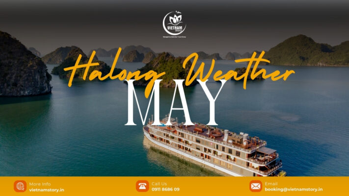 The Gateway To The Vietnamese Summer: A Guide To Halong Weather May For Indian Travelers