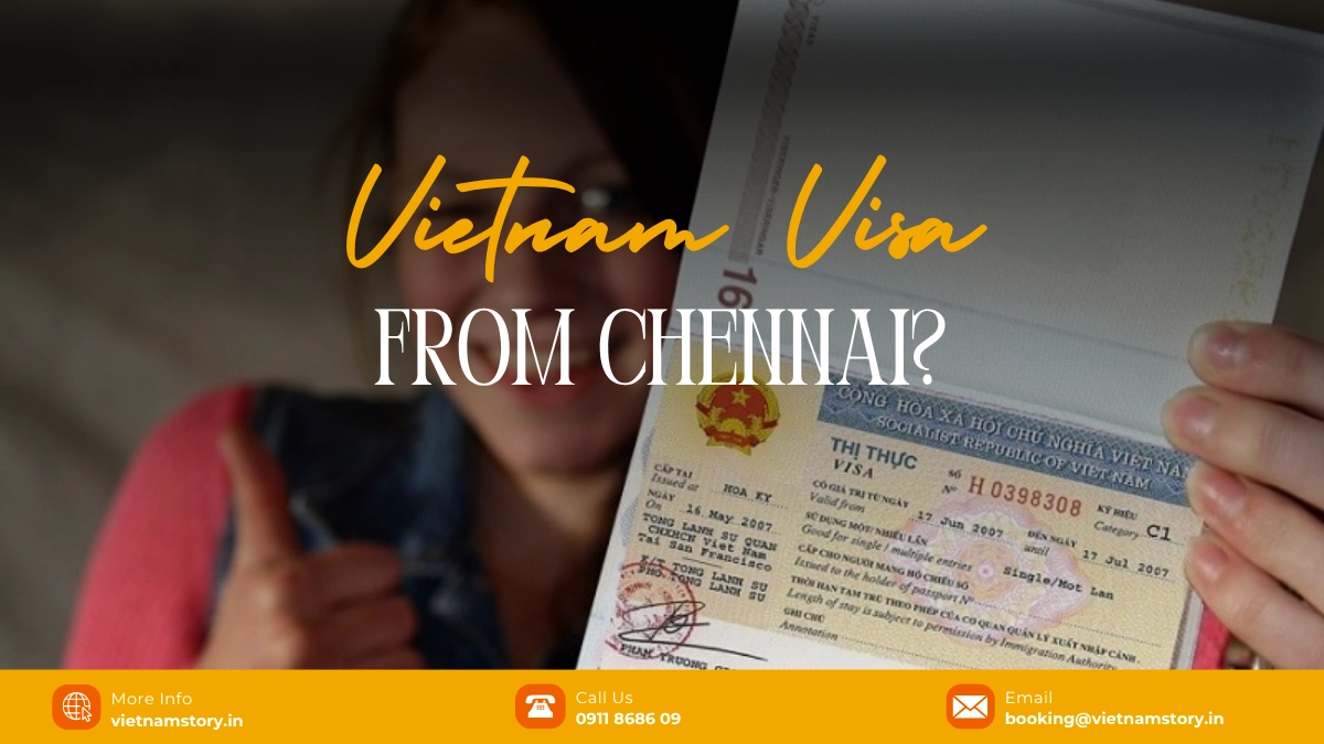 Vietnam Visa & Entry Requirements For Travellers From Chennai 2 Vietnam Visa & Entry Requirements For Travellers From Chennai