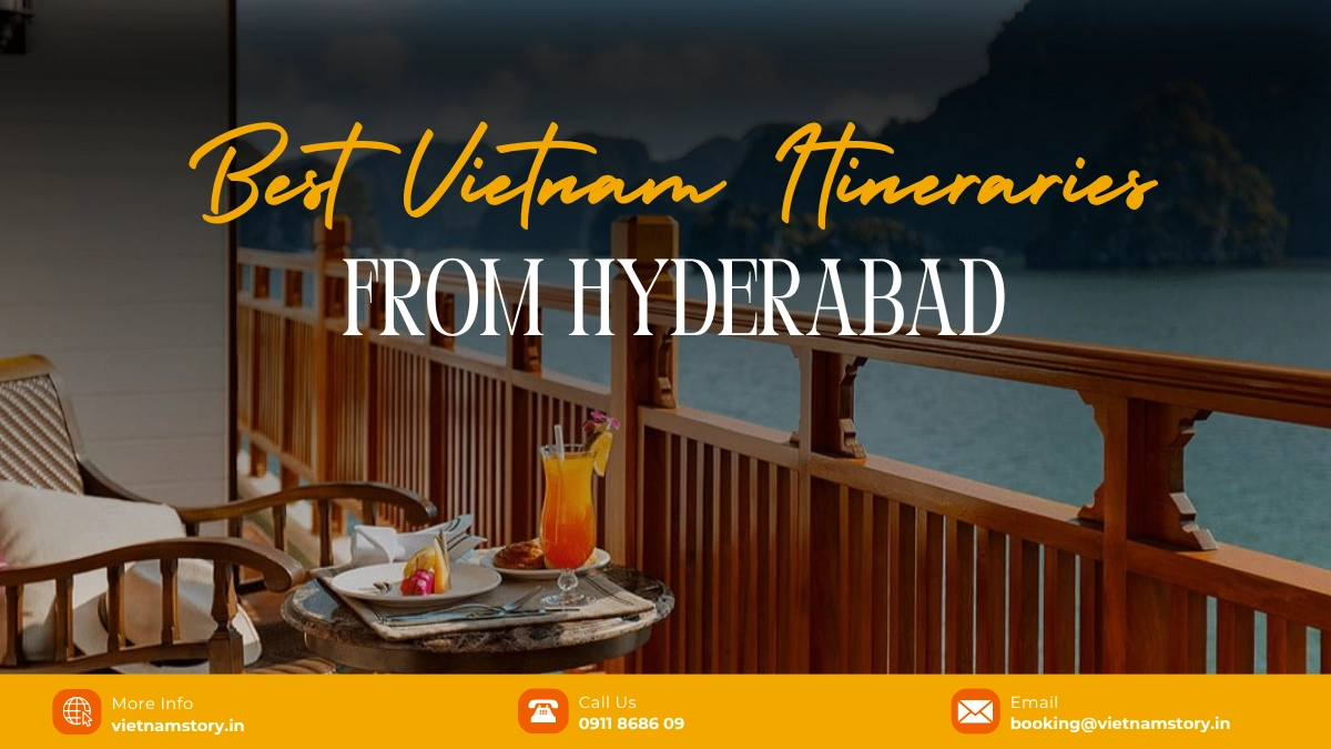 Best Vietnam Itineraries From Hyderabad (5–10 Days): The Local Expert Guide 2 best vietnam itineraries from hyderabad